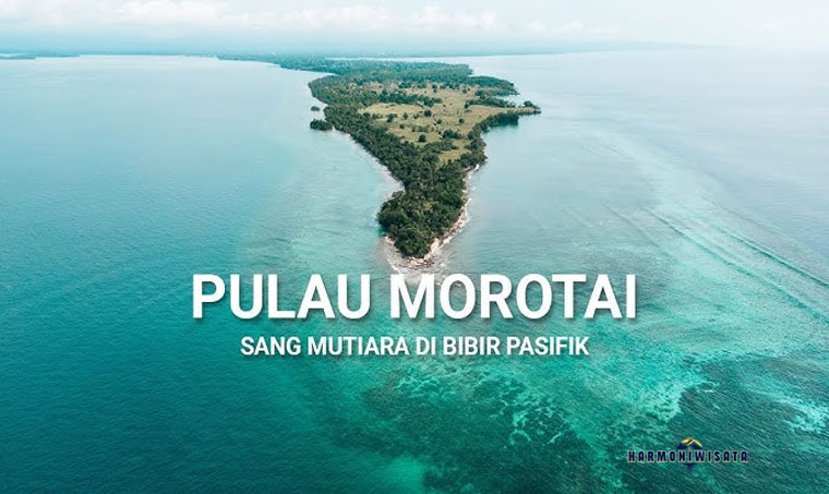 Harmoni Wisata Pulau Morotai